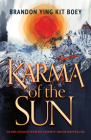 Karma of the Sun By Brandon Ying Kit Boey Cover Image
