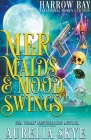 Mermaids & Mood Swings By Aurelia Skye Cover Image