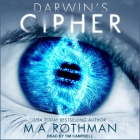 Darwin's Cipher By M.A. Rothman, Tim Campbell (Read by) Cover Image