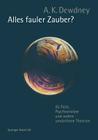 Alles Fauler Zauber?: Iq-Tests, Psychoanalyse Und Andere Umstrittene Theorien By A. K. Dewdney Cover Image