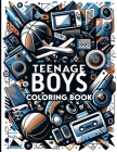 Teenage Boys Coloring Book: Providing a Calming and Therapeutic Experience, Each Page Offers Teenage Boys a Moment of Relaxation and Reflection, A Cover Image