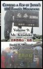 Climbing a Few of Japan's 100 Famous Mountains - Volume 9: Mt. Kitadake By Daniel H. Wieczorek, Kazuya Numazawa (Contribution by) Cover Image