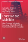 Education and Mobilities: Ideas, People and Technologies. Proceedings of the 6th Bnu/Ucl Ioe International Conference in Education (Perspectives on Rethinking and Reforming Education) Cover Image