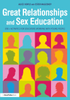 Great Relationships and Sex Education: 200] Activities for Educators Working with Young People By Alice Hoyle, Ester McGeeney Cover Image