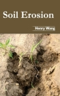 Soil Erosion By Henry Wang (Editor) Cover Image