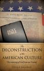 The Deconstruction of the American Culture By Steve D. Galloway Cover Image