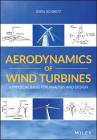 Aerodynamics of Wind Turbines: A Physical Basis for Analysis and Design By Sven Schmitz Cover Image