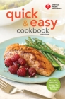 American Heart Association Quick & Easy Cookbook, 2nd Edition: More Than 200 Healthy Recipes You Can Make in Minutes By American Heart Association Cover Image