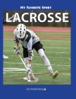 My Favorite Sport: Lacrosse Cover Image