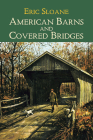 American Barns and Covered Bridges (Americana) By Eric Sloane Cover Image
