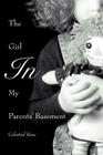 The Girl in My Parents' Basement By Celestial Rose Cover Image