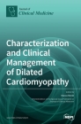 Characterization and Clinical Management of Dilated Cardiomyopathy By Marco Merlo (Guest Editor) Cover Image