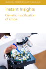 Instant Insights: Genetic Modification of Crops By James Dale, W. K. Tushemereirwe, Robert Harding Cover Image