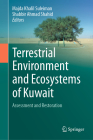 Terrestrial Environment and Ecosystems of Kuwait: Assessment and Restoration By Majda Khalil Suleiman (Editor), Shabbir Ahmad Shahid (Editor) Cover Image