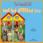 Same but different Too: The Colourful Life By Naomi y. Kissiedu-Green, Chris Laxton Cover Image
