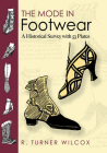 The Mode in Footwear: A Historical Survey with 53 Plates (Dover Fashion and Costumes) Cover Image