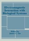 Electromagnetic Interaction with Biological Systems Cover Image