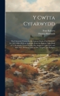 Y Cwtta Cyfarwydd: 'the Chronicle Written by the Famous Clarke, Peter Roberts', for 1607-1646. With an Appendix From the Register Note-Bo Cover Image