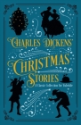Charles Dickens' Christmas Stories: A Classic Collection for Yuletide Cover Image