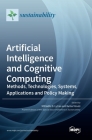 Artificial Intelligence and Cognitive Computing: Methods, Technologies, Systems, Applications and Policy Making Cover Image