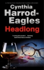 Headlong (Bill Slider Mystery #21) By Cynthia Harrod-Eagles Cover Image