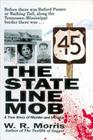 The State-Line Mob: A True Story of Murder and Intrigue By W. Morris Cover Image