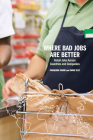 Where Bad Jobs Are Better: Retail Jobs Across Countries and Companies By Francoise Carre, Chris Tilly Cover Image