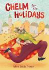 Chelm for the Holidays By Valerie Estelle Frankel, Sonja Wimmer (Illustrator) Cover Image