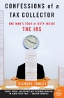 Confessions of a Tax Collector: One Man's Tour of Duty Inside the IRS Cover Image