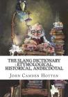 The Slang Dictionary: Etymological, Historical, Andecdotal Cover Image