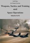 Gulf War Air Power Survey: Weapons, Tactics, and Training and Space Operations (Volume 4 of 6) Cover Image