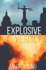 Explosive Verdict By Mark Young Cover Image