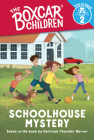 Schoolhouse Mystery (the Boxcar Children: Time to Read, Level 2) By Gertrude Chandler Warner (Created by), Liz Brizzi (Illustrator) Cover Image