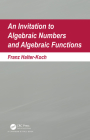 An Invitation To Algebraic Numbers And Algebraic Functions Cover Image