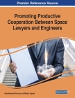 Promoting Productive Cooperation Between Space Lawyers and Engineers Cover Image