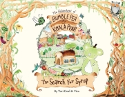 The Adventures of Bumble Pea and Koala Pear: The Search For Syrup By Tori Deal, Vira Becker (Illustrator), Vira Becker Cover Image