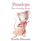 Penelope The Charming Mouse By Osvalda Fernandes Cover Image