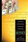 Jewish Choices, Jewish Voices: Money By Rabbi Elliot N. Dorff (Editor), Louis E. Newman (Editor) Cover Image
