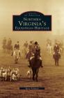 Northern Virginia's Equestrian Heritage By Mary Fishback Cover Image