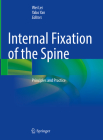Internal Fixation of the Spine: Principles and Practice By Wei Lei (Editor), Yabo Yan (Editor) Cover Image