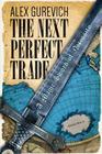 The Next Perfect Trade: A Magic Sword of Necessity Cover Image