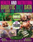 Health & Nutrition, Diabetic Diet Data, Fat, Carb & Calorie Counter: Government data count essential for Diabetics on Calories, Carbohydrate, Sugar co By Susan Fatherington, Sibel Osman, Marco Black Cover Image