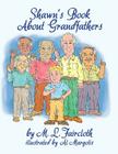 Shawn's Book about Grandfathers By M. L. Faircloth Cover Image