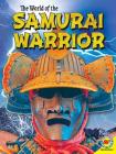 The Life of a Samurai Warrior (Life Of...) By Ruth Owen Cover Image