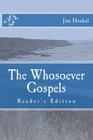 The Whosoever Gospels: Reader's Edition By Jim Henkel Cover Image