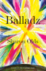 Balladz By Sharon Olds Cover Image
