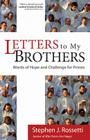 Letters to My Brothers: Words of Hope and Challenge for Priests By Stephen J. Rossetti Cover Image
