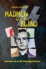 Madmen led the Blind: Memoirs of an SS Obersturmführer By Herwig H. Salmutter Cover Image