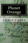 Planet Orange: My Primitive Imagination Cover Image