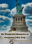 My Wonderful Memories of Gorgeous USA Trip Cover Image